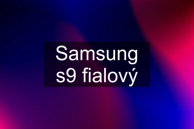 Samsung s9 fialový