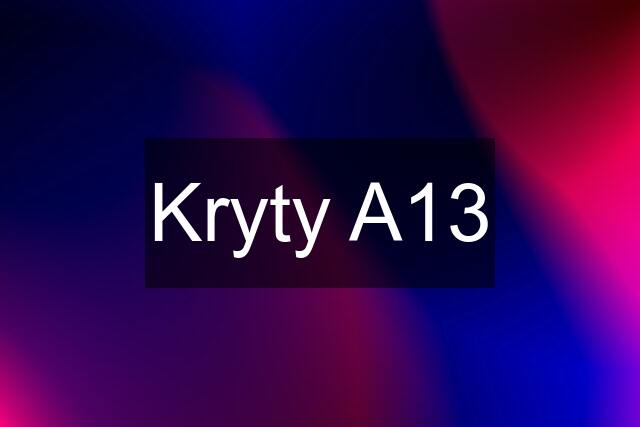 Kryty A13