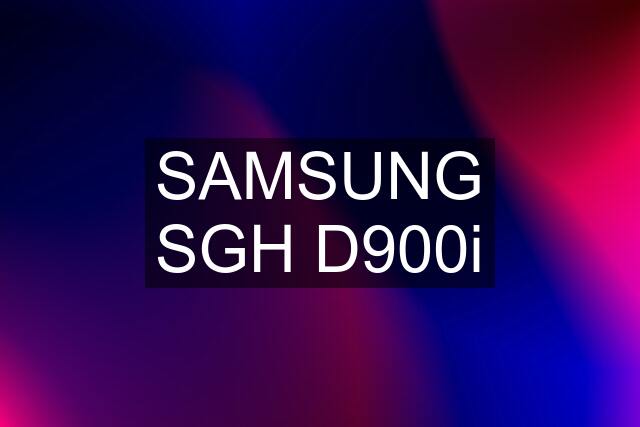 SAMSUNG SGH D900i