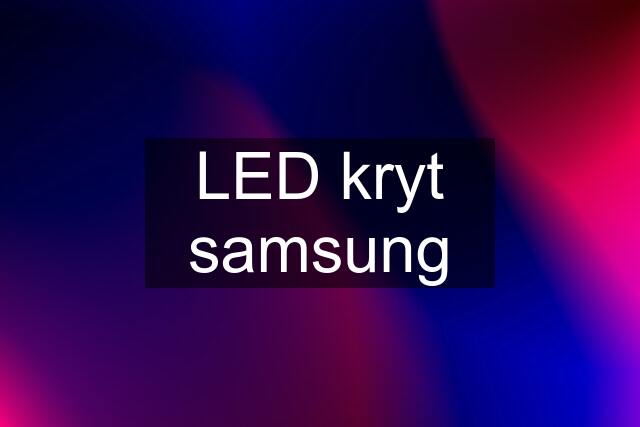 LED kryt samsung