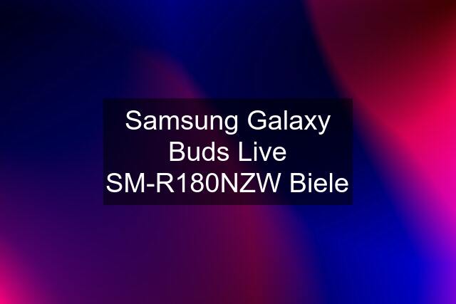 Samsung Galaxy Buds Live SM-R180NZW Biele