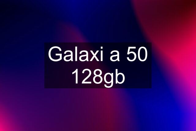 Galaxi a 50 128gb