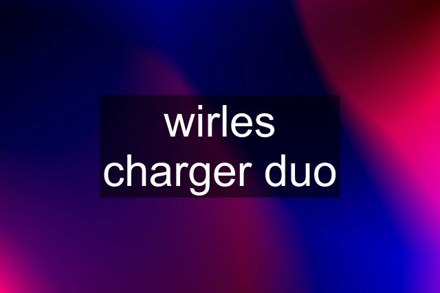 wirles charger duo