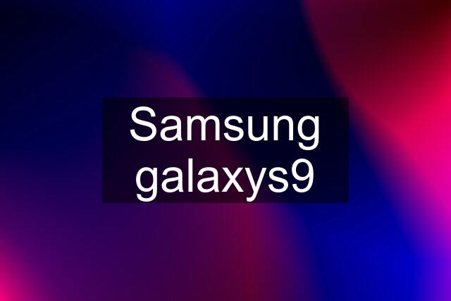 Samsung galaxys9