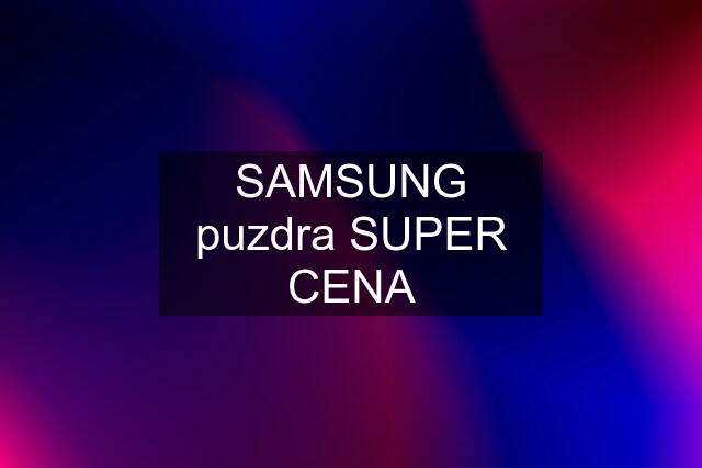 SAMSUNG puzdra SUPER CENA