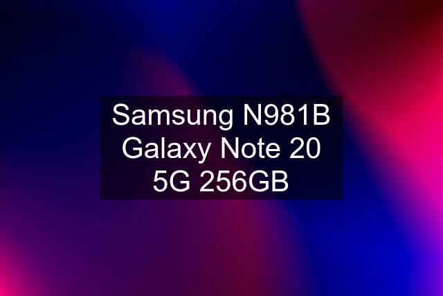 Samsung N981B Galaxy Note 20 5G 256GB