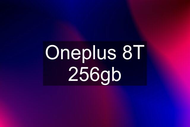 Oneplus 8T 256gb