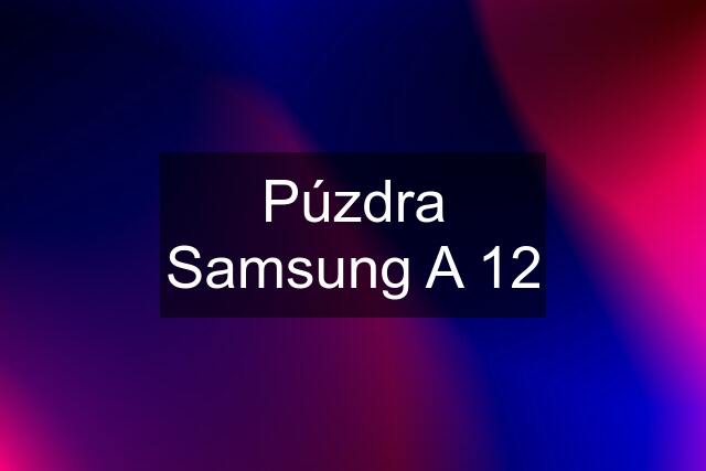 Púzdra Samsung A 12