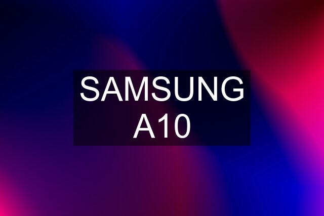 SAMSUNG A10