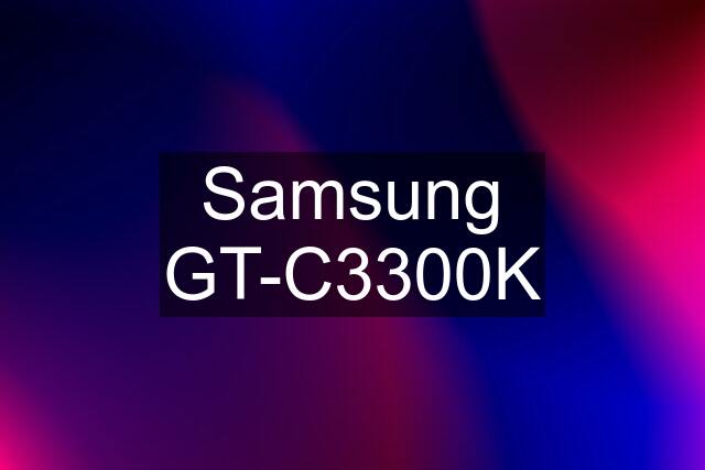 Samsung GT-C3300K