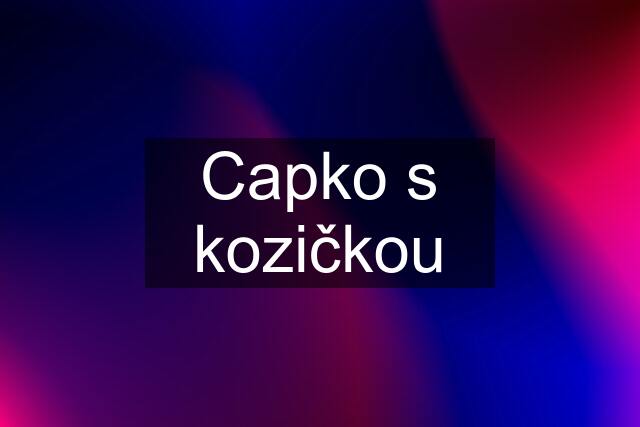 Capko s kozičkou