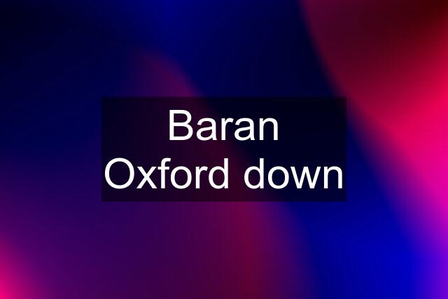 Baran Oxford down