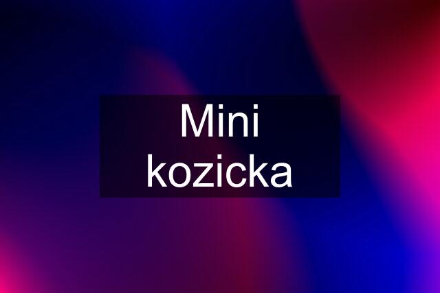 Mini kozicka