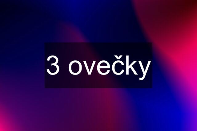 3 ovečky