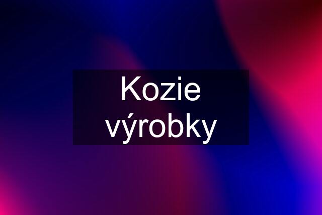 Kozie výrobky