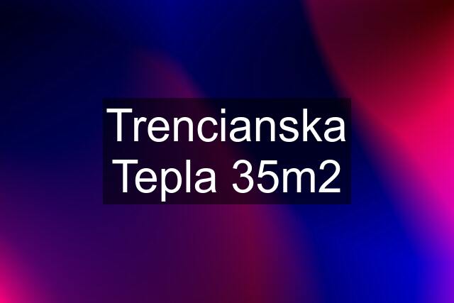 Trencianska Tepla 35m2