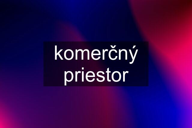 komerčný priestor