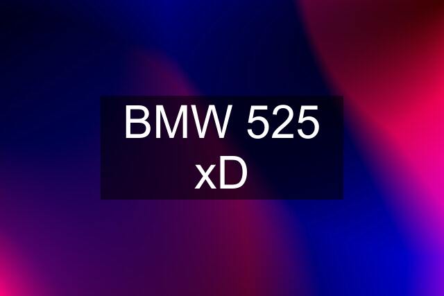 BMW 525 xD