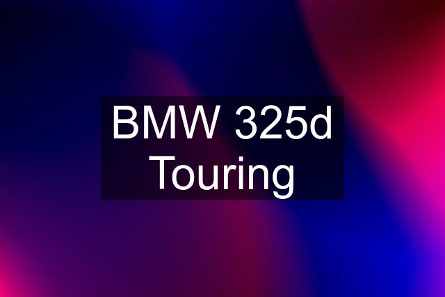 BMW 325d Touring