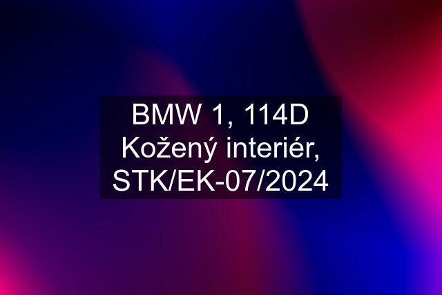 BMW 1, 114D Kožený interiér, STK/EK-07/2024