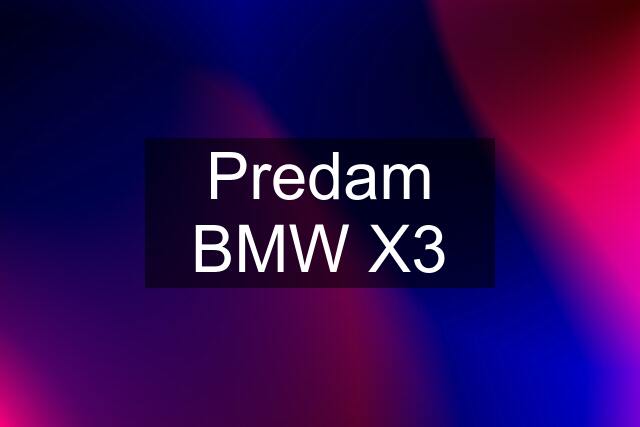 Predam BMW X3