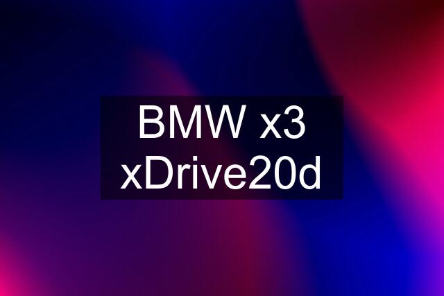 BMW x3 xDrive20d