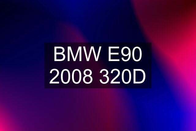 BMW E90 2008 320D