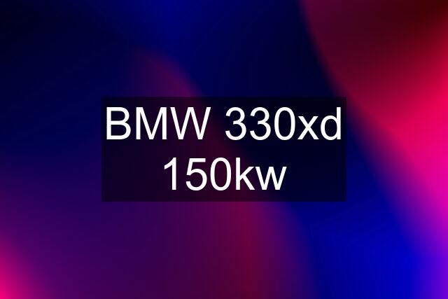 BMW 330xd 150kw