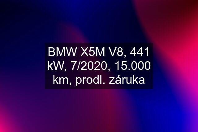 BMW X5M V8, 441 kW, 7/2020, 15.000 km, prodl. záruka