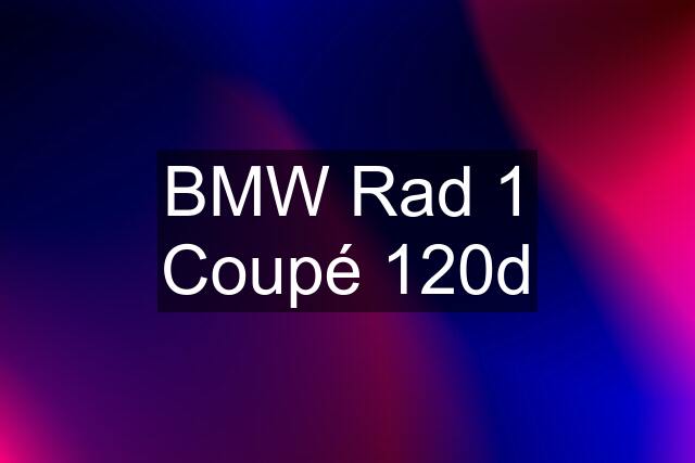 BMW Rad 1 Coupé 120d