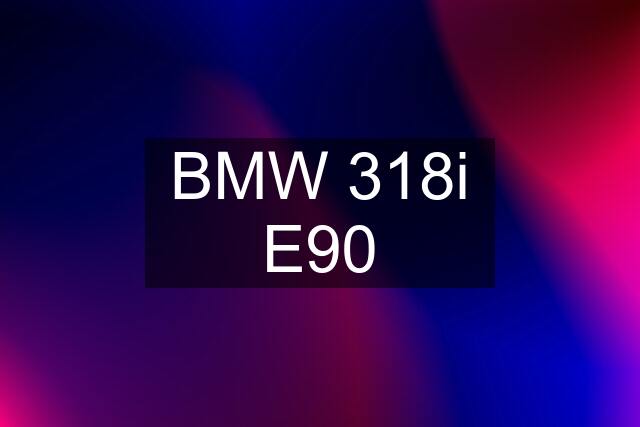 BMW 318i E90