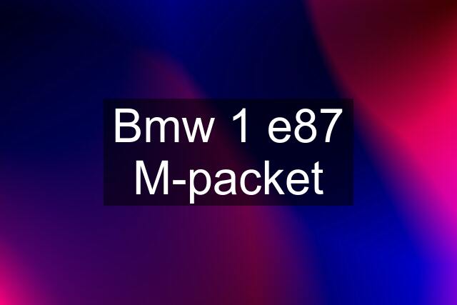 Bmw 1 e87 M-packet