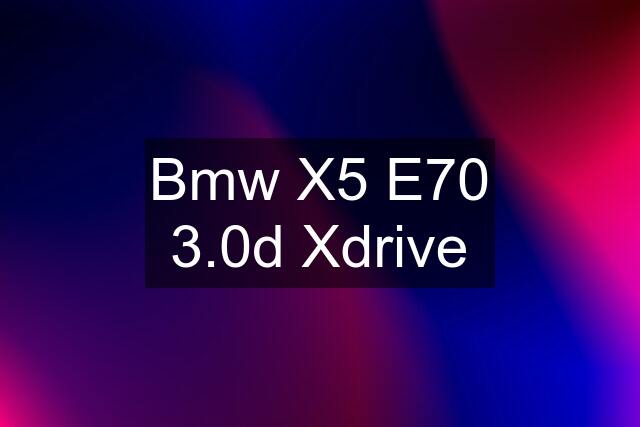 Bmw X5 E70 3.0d Xdrive