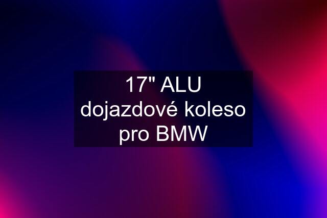 17" ALU dojazdové koleso pro BMW