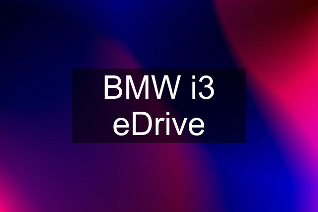 BMW i3 eDrive