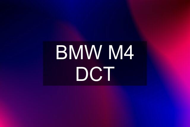 BMW M4 DCT