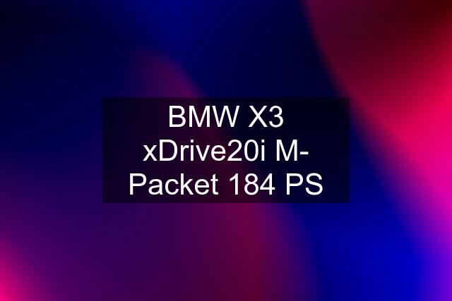 BMW X3 xDrive20i M- Packet 184 PS