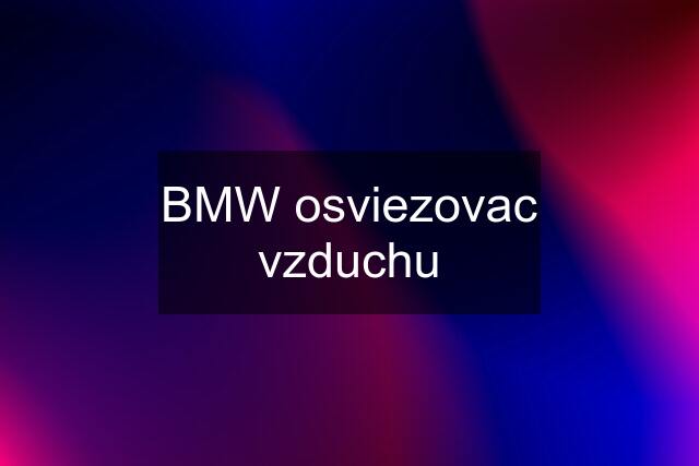 BMW osviezovac vzduchu