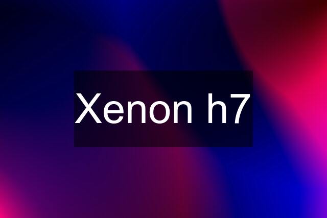 Xenon h7