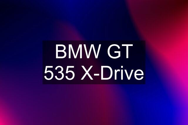 BMW GT 535 X-Drive