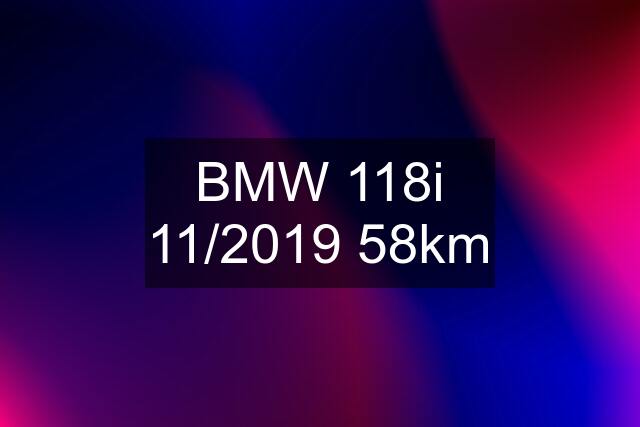 BMW 118i 11/2019 58km