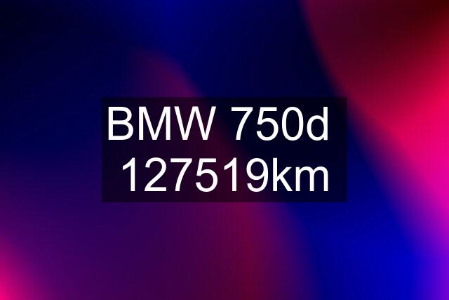 BMW 750d  127519km