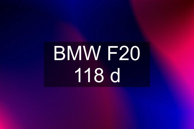 BMW F20 118 d