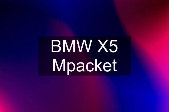 BMW X5 Mpacket