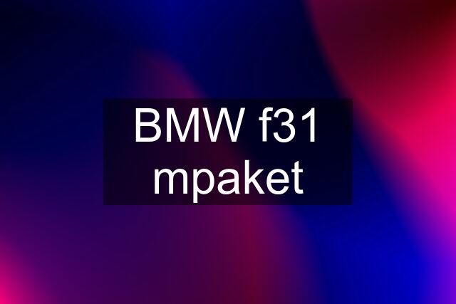 BMW f31 mpaket