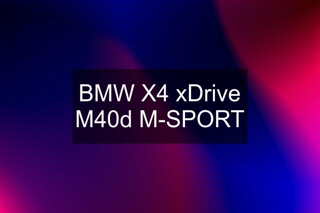 BMW X4 xDrive M40d M-SPORT