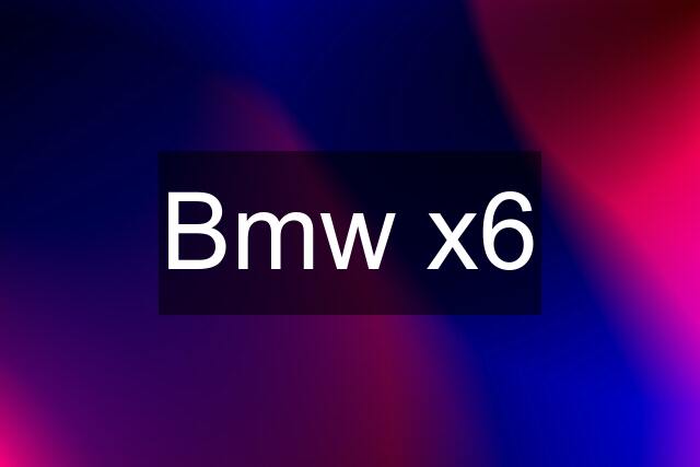 Bmw x6