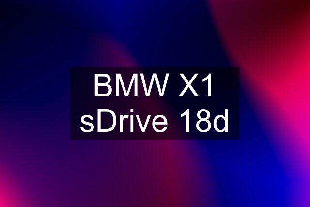 BMW X1 sDrive 18d