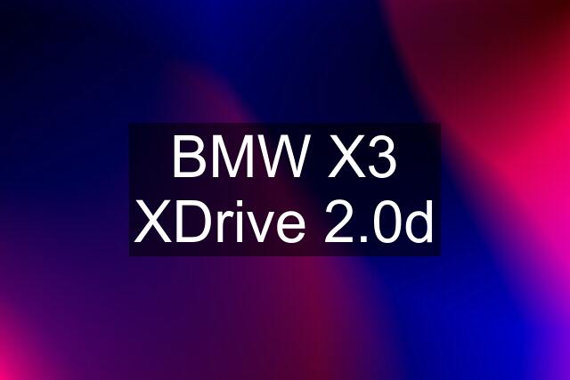 BMW X3 XDrive 2.0d