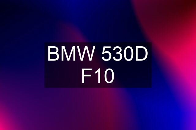 BMW 530D F10